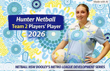 Hunter Netball 2（Hunter Netball 球队）夺得Netball NSW Metro League Development系列赛冠军